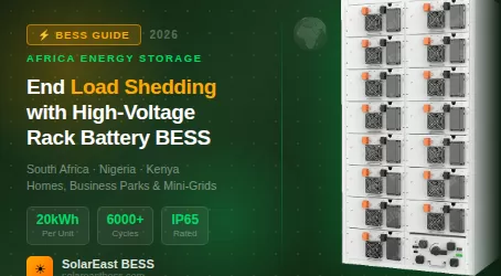 Ending Load Shedding: Best Battery Energy Storage Systems for Africa — Homes, Businesses & Commercial Properties