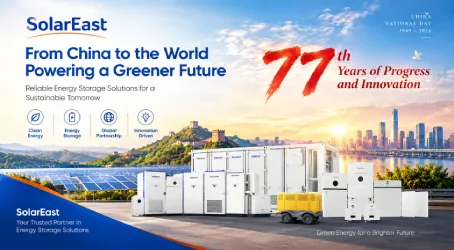 From China to the World: SolarEast Energy Storage Solutions